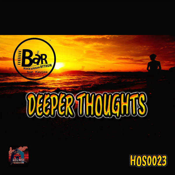 Black Afrikan Rythem - Deeper Thoughts (feat. Kaygee) [Remastered] [HOS0040]